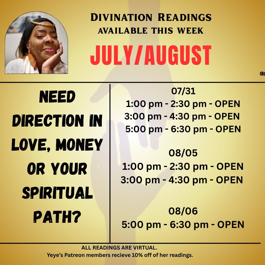 Need guidance in love, money, or your spiritual path?
Yeye’s virtual divination readings are open this week! 
 7/31 – 1 PM, 3 PM, 5 PM PST
 8/5 – 1 PM, 3 PM PST
8/6 – 5 PM PST
Limited spots – Sign up now through the link in bio!
#Divination #SpiritualGuidance #YeyeTeish