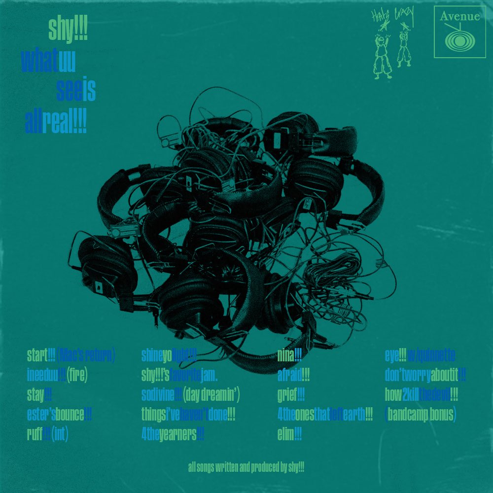 “whatuuseeisallreal!!!” 
a collection of beats produced by shy!!! 
w special guest <a href="/quiinnette/">quinnette</a> 

a <a href="/thatscrazycamp/">ALLTHINGSCREATIVE</a> joint
presented by <a href="/PostedOnTheAve/">Avenue Studios</a> 
AUGUST 1st on @bandcamp 
AUGUST 3rd on all DSP’s 

cover art direction/design by Gerry Cooper 
photo taken by Hector Mata