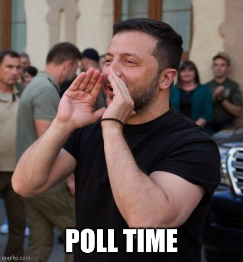 Fellas we have a poll. You know what to do.