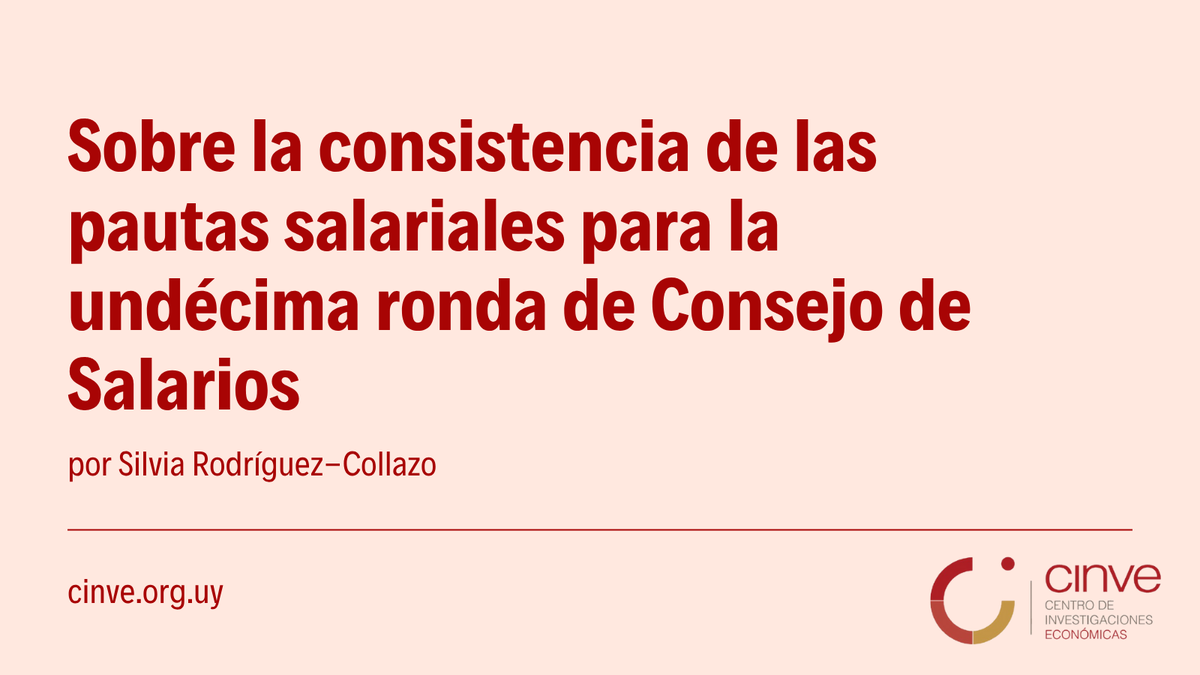 🔍¿Son consistentes las pautas salariales para la 11ª ronda del Consejo de Salarios con el contexto económico actual?  

Desde CINVE analizamos los lineamientos y sus posibles impactos.  

🔗 cinve.org.uy/sobre-la-consi…
