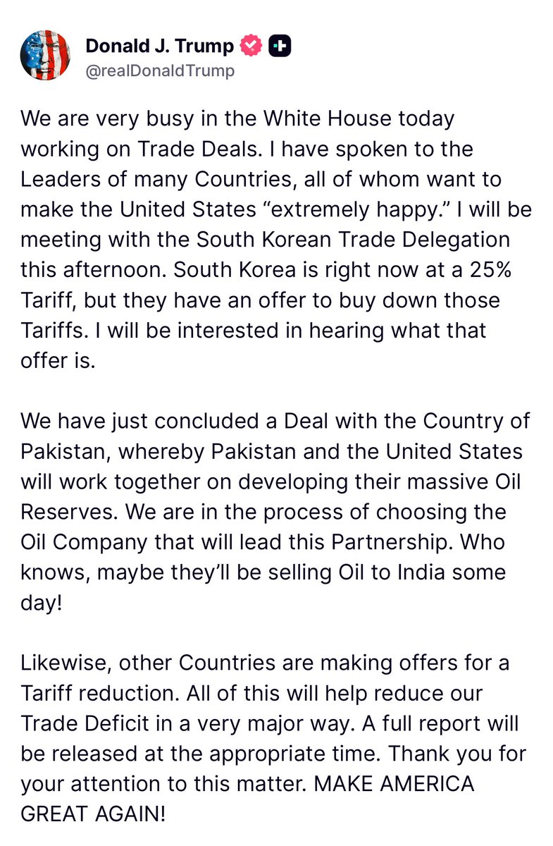 🚨 BREAKING: President Trump strikes another trade deal.

Pakistan and OIL. 

“We have just concluded a Deal with the Country of Pakistan, whereby Pakistan and the United States will work together on developing their massive Oil Reserves. We are in the process of choosing the Oil