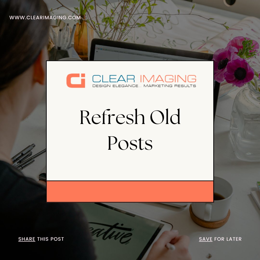 ClearImagingInc's tweet photo. Keep it current! Updating old content can bring new traffic. #WebDesign #SEO #MarketingAdvice #ClearImaging https://t.co/HaJQPxMswg