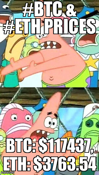 📈 **Market Update** 📉

- #Bitcoin : $117437
- #Ethereum : $3763.54

Stay informed!