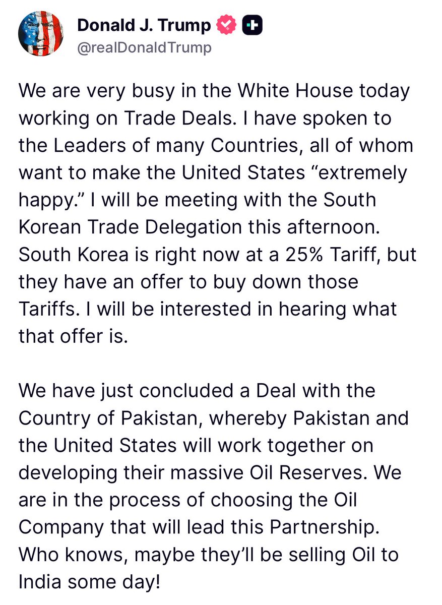 🚨BREAKING

Donald Trump says America will help Pakistan develop massive oil reserves.

"Who knows, maybe they’ll be selling oil to India some day," he added.