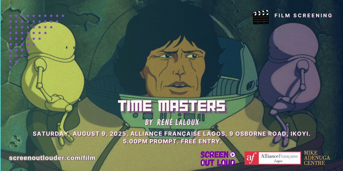 🎬@screenoutlouder returns with the #animation #scififantasy  #classic TIME MASTERS. 📌5pm | Saturday, August 9, 2025 | #AFLagos, 9 Osborne Road, Ikoyi | #FreeEntry #savethedate
screenoutlouder.com/time-masters/
#film
