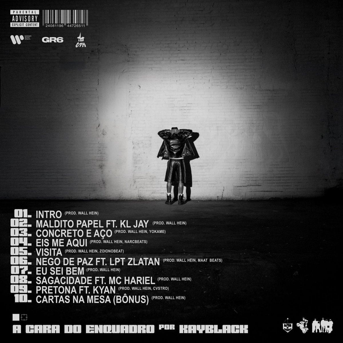 KAYBLACK

A CARA DO ENQUADRO 💿
(ÁLBUM)

Feats:
- KL Jay
- LPT Zlatan
- MC Hariel
- Kyan

🚨31 DE JULHO🚨
