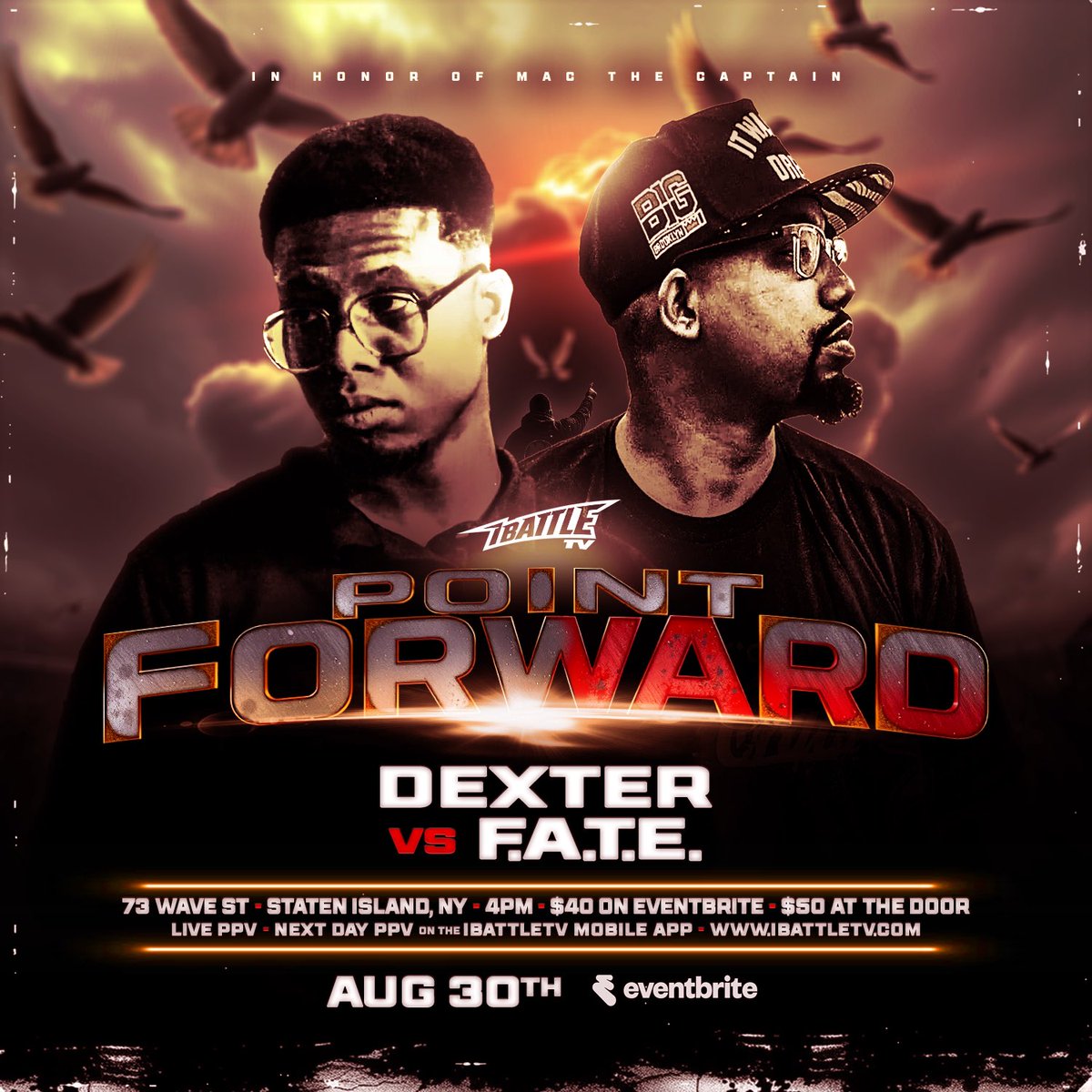 August 30th #POINTFORWARD
Staten Island, NY
In memory of Mac The Captain!

Announcement #9 - 
<a href="/DexterGoredon/">DEXTER</a> vs <a href="/Imaginethatfate/">F.A.T.E</a> 

+ LOS PREMEE vs NAKIM THE PROPHET
OPPA vs SOUL KHAN
LEXX LUTHOR vs CHVNK
HOMESKOOL vs TARIQ
FEBOU vs NOXX
DETH THE KID vs GLOMAN
KAI vs EXOTICZA
J