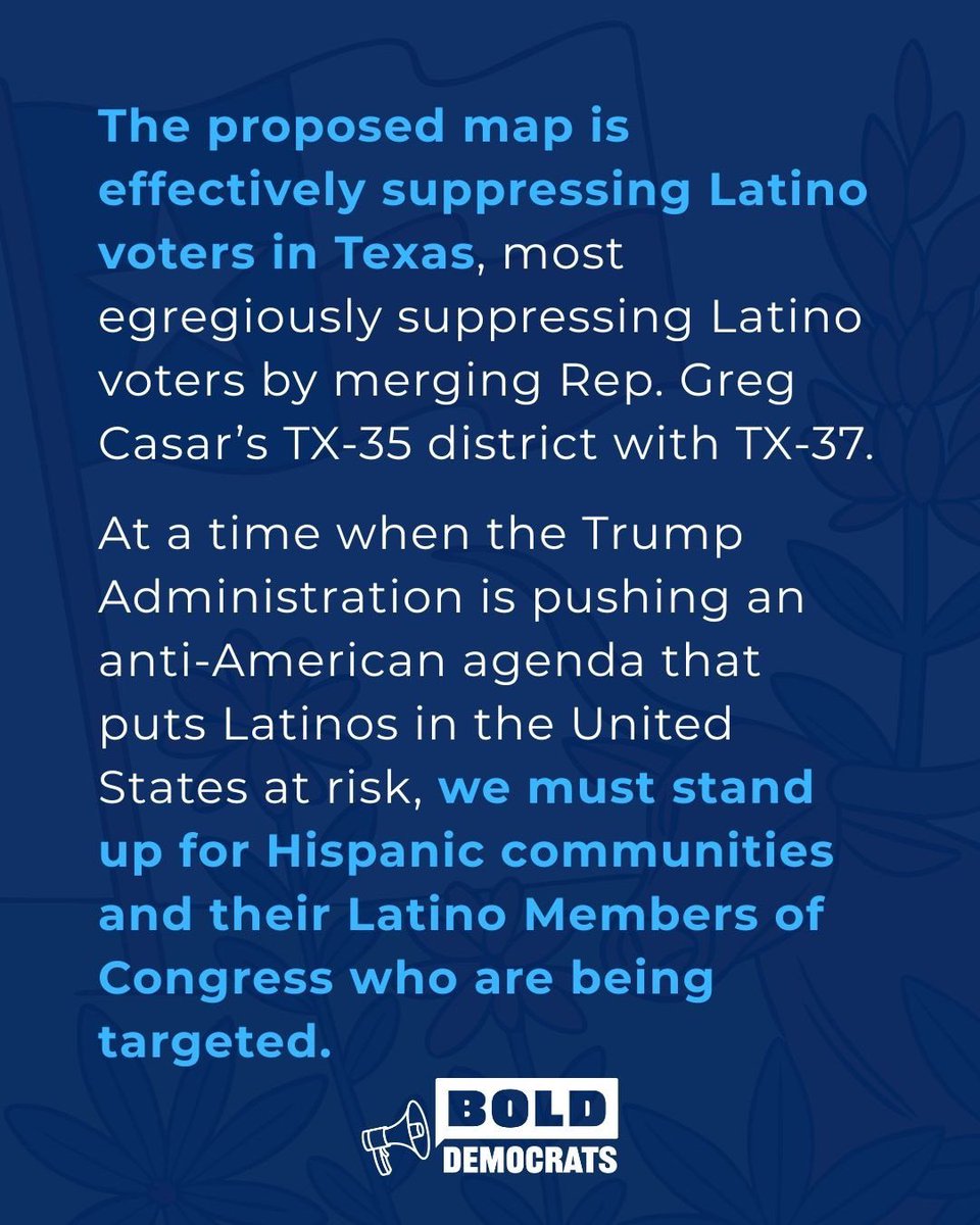 Texas GOP’s redistricting suppresses the Latino vote. At a time when the Trump Administration is pushing an anti-American agenda that puts Latinos at risk, we must stand up for Hispanic communities and their Latino Members of Congress who are being targeted.
