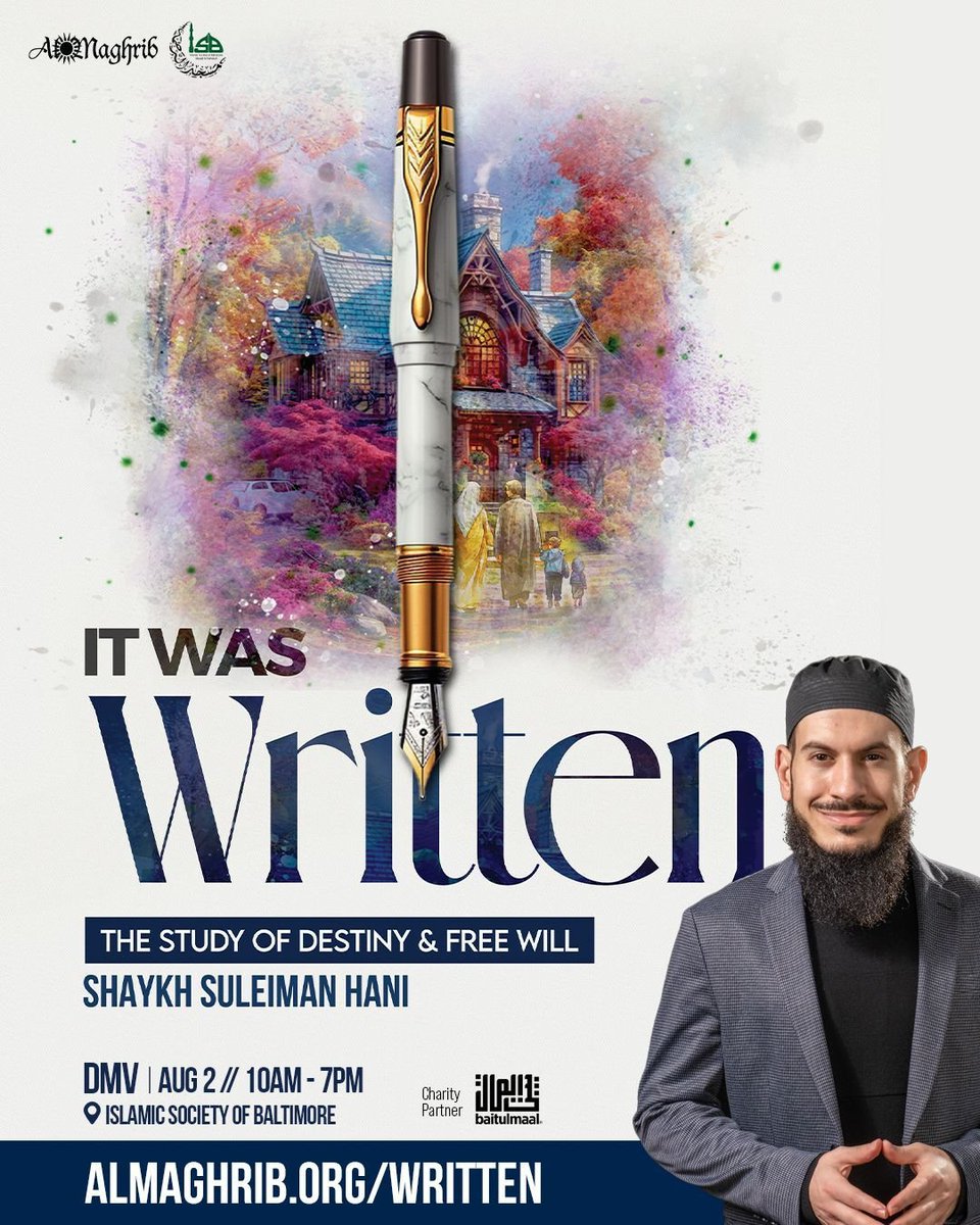 🕒 3 DAYS LEFT 🕒
Don't miss your chance to explore free will, Divine Decree, and dua at Al-Maghrib's empowering new seminar "It Was Written" with Sh. Suleiman Hani!
🕌 Islamic Society of Baltimore
🗓️ Saturday, August 2nd
🕒 10 AM - 7 PM
 almaghrib.org/written/