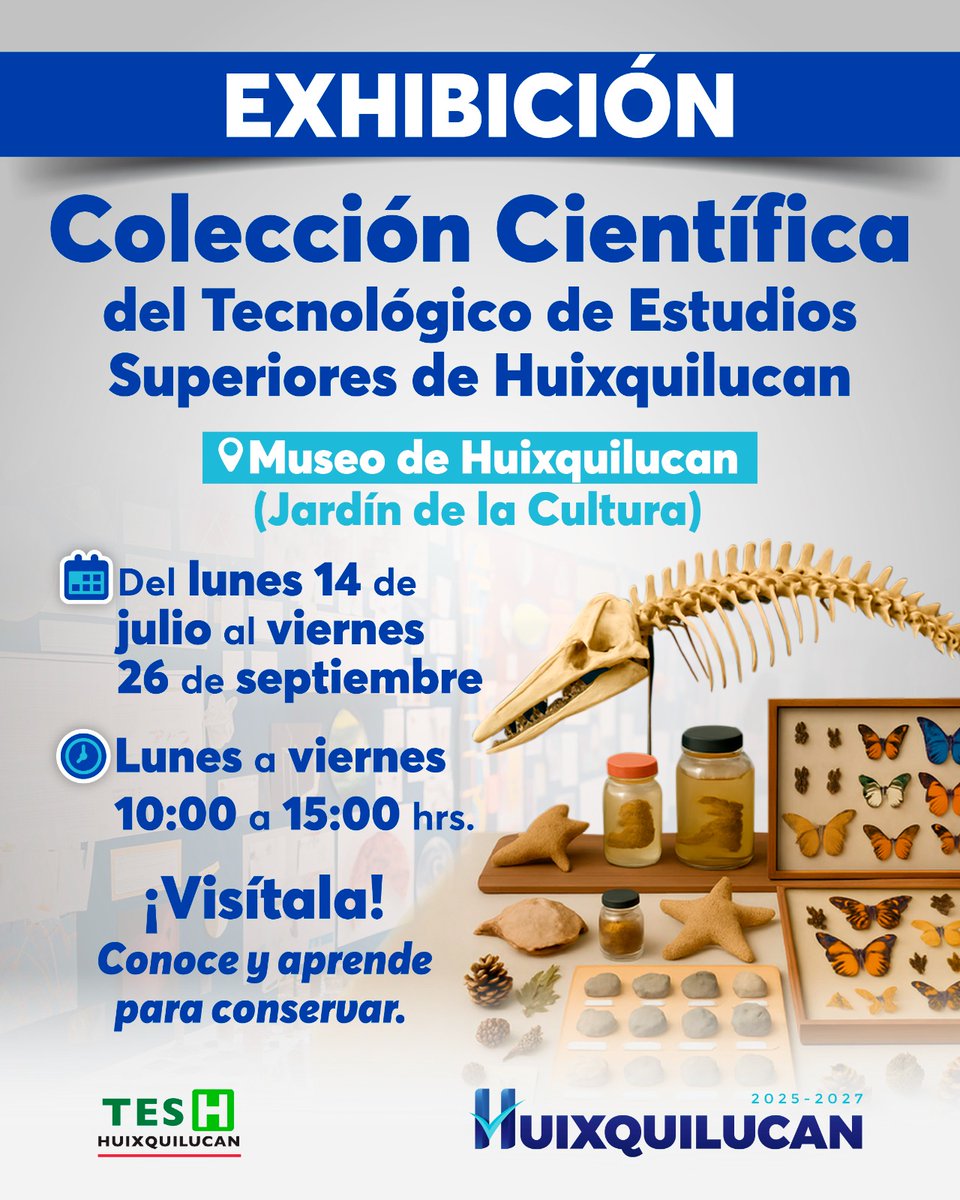 Acude al Museo de Huixquilucan a la Exhibición de la Colección Científica.
¡No faltes!