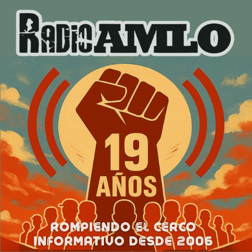 RadioAMLO. La izquierda se levanta tweet media