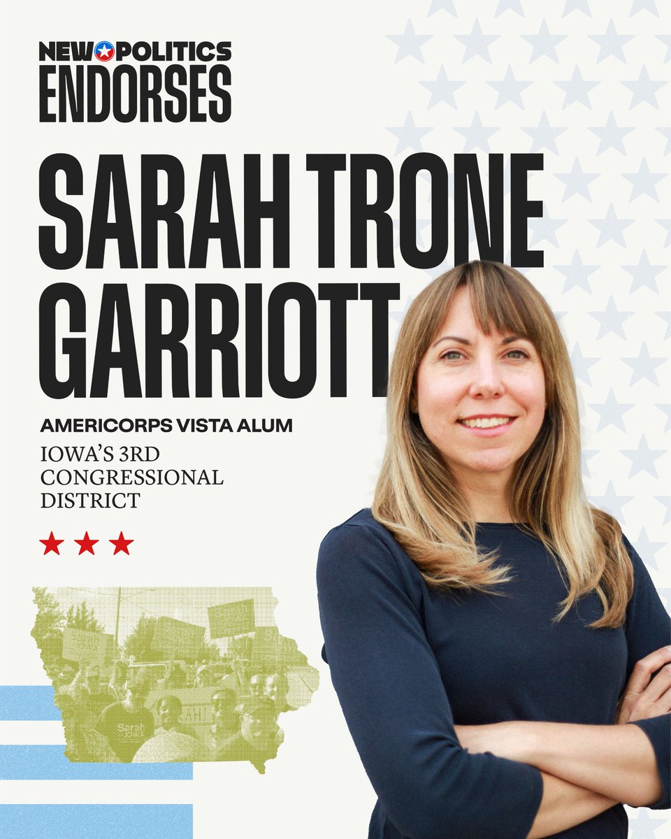 New Politics (@new_poli) on Twitter photo New Politics is proud to endorse Sarah Trone Garriott to represent Iowa's 3rd Congressional District. 🇺🇸 A mother, AmeriCorps alum, ordained Lutheran minister, and State Senator, <a href="/SarahforIowa/">Sarah Trone Garriott</a> has a proven record of service and electoral success in competitive districts. #IA03 New Politics is proud to endorse Sarah Trone Garriott to represent Iowa's 3rd Congressional District. 🇺🇸 A mother, AmeriCorps alum, ordained Lutheran minister, and State Senator, <a href="/SarahforIowa/">Sarah Trone Garriott</a> has a proven record of service and electoral success in competitive districts. #IA03