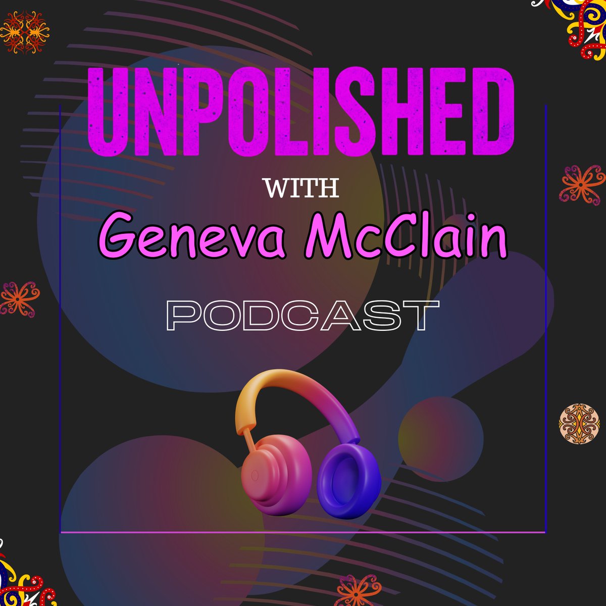 Listen to Unpolished with Geneva McClain on Spotify for Creators open.spotify.com/episode/4tj4gy…