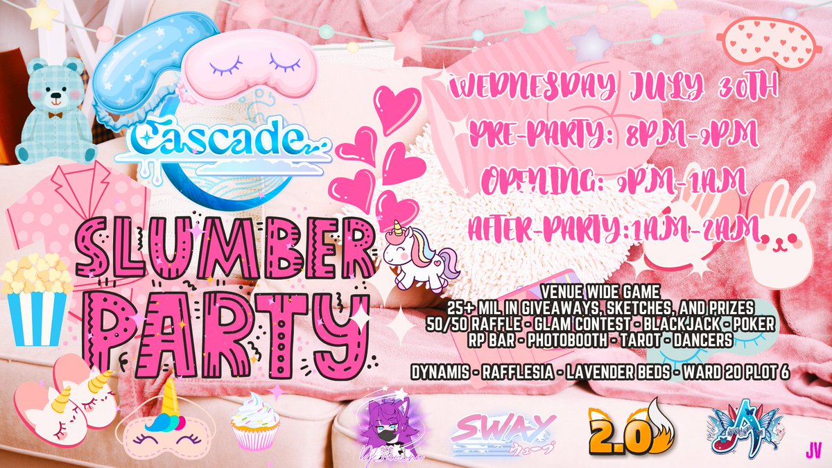 CascadeXIV (@cascadexiv) on Twitter photo Cascade - *Slumber Party*
8:00pm-2:00am EST
Dynamis-Rafflesia-LB-W20-P6
- 25m+ in Art, Prizes & Giveaways
- Pillow Fort Defense Venue Game
- Contests
- Thematic Photobooth
- Gamba
- Tarot
- RP Bar
- And more!!
Music: Meowna,<a href="/SwayyWave/">SwayWave</a>,<a href="/two_pointzero/">two pointzero</a> & <a href="/AemiliaSatella/">Aemilia 🦋🎵</a>
Flyer: JV Cascade - *Slumber Party*
8:00pm-2:00am EST
Dynamis-Rafflesia-LB-W20-P6
- 25m+ in Art, Prizes & Giveaways
- Pillow Fort Defense Venue Game
- Contests
- Thematic Photobooth
- Gamba
- Tarot
- RP Bar
- And more!!
Music: Meowna,<a href="/SwayyWave/">SwayWave</a>,<a href="/two_pointzero/">two pointzero</a> & <a href="/AemiliaSatella/">Aemilia 🦋🎵</a>
Flyer: JV