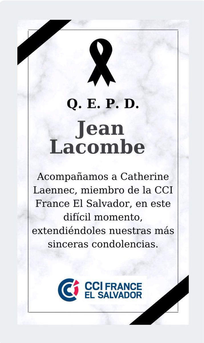 La CCI France El Salvador extiende su más sentido pésame a Catherine Laennec, miembro de la Cámara, por el sensible fallecimiento de su cónyuge, señor Jean Lacombe. Que en Paz Descanse.