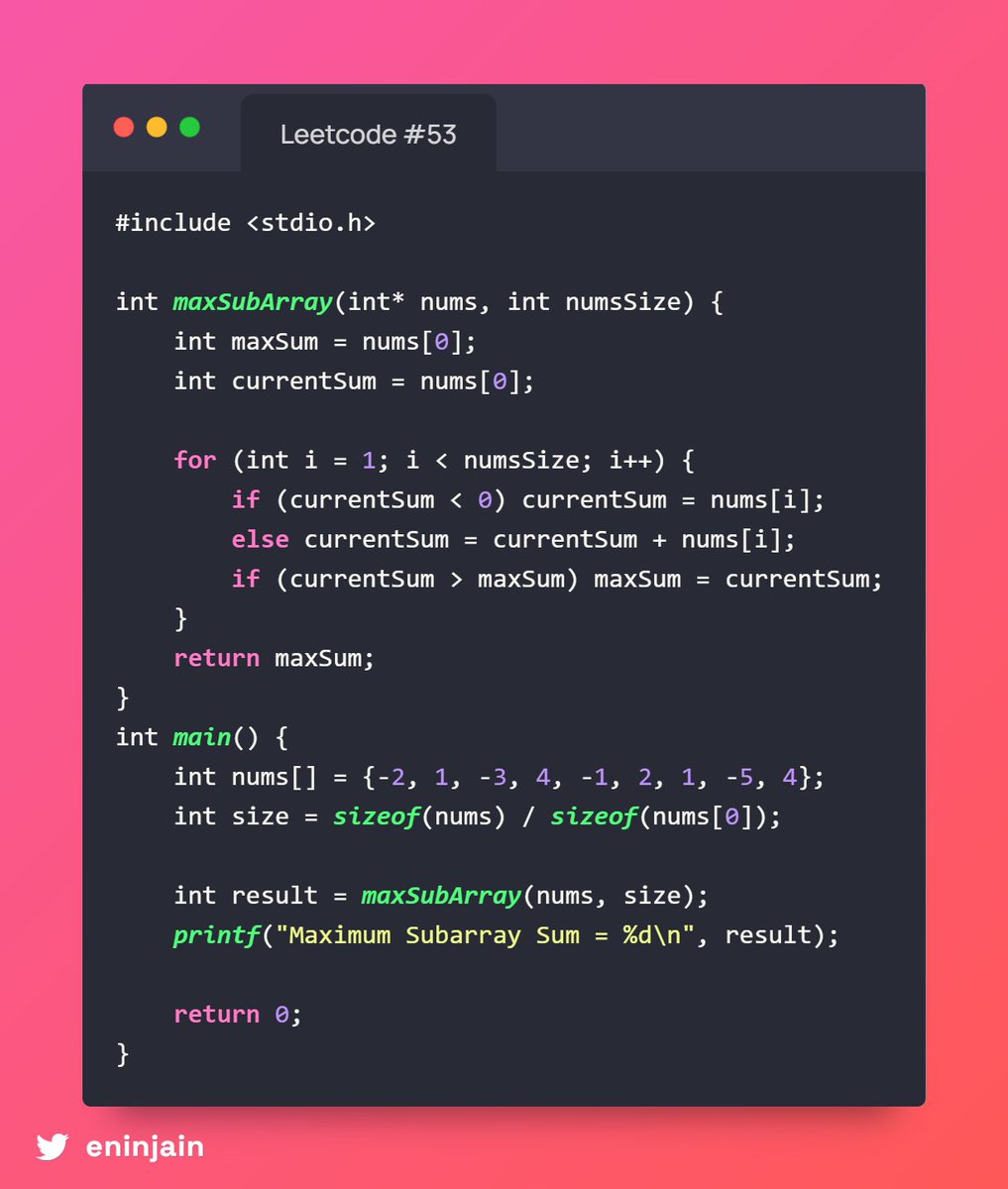eninjain's tweet image. 🔢 #53 Maximum Subarray
Find the max sum of any contiguous subarray!
💡 Use Kadane’s Algo:
✔️ Add current num to sum
🚫 If sum &amp;lt; num, start fresh
🏆 Track max sum so far
📦 Input: [-2,1,-3,4,-1,2,1,-5,4] → Output: 6
⏱ O(n) time, O(1) space
#DPBasics #LeetCodeEasy