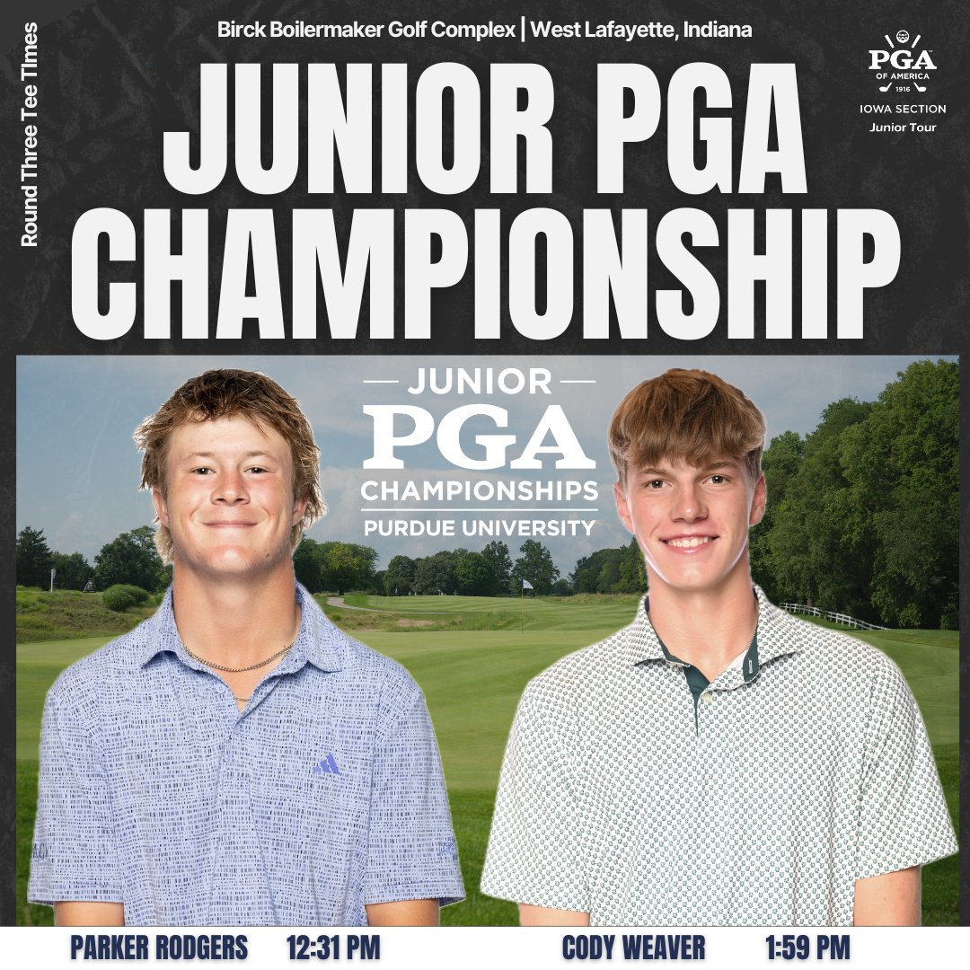iowapga's tweet image. .Round 3 action will be taking place this afternoon for both Parker Rodgers and Cody Weaver in the Junior PGA Championship at Birck Boliermaker Golf Complex in West Lafayette, Indiana! Good luck Rodgers and Weaver!

hpe.golfgenius.com/pages/11871265…