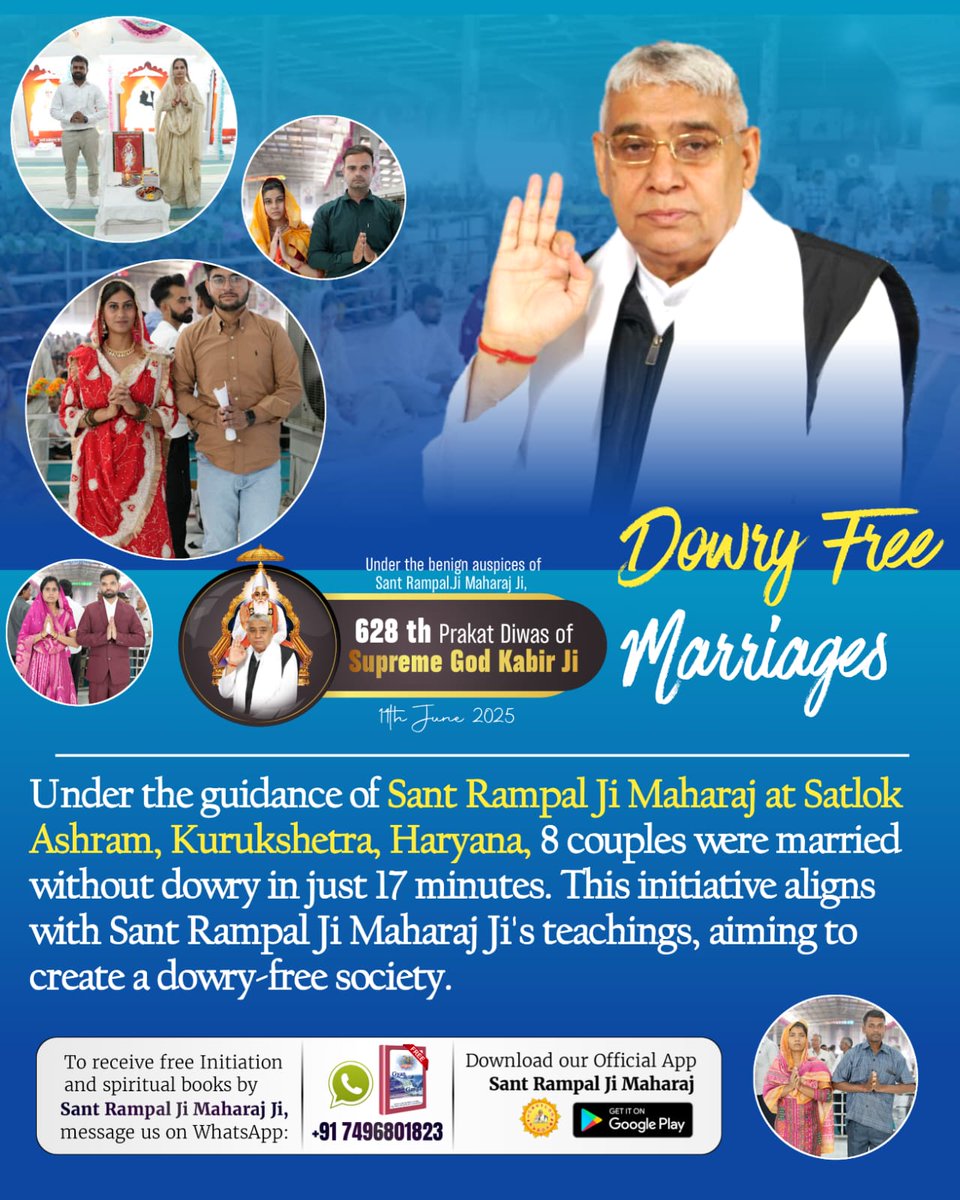 Dinesh_Amol6's tweet image. #GodMorningThursday
Under the guidance of Sant Rampal Ji Maharaj at Satlok Ashram, Kurukshetra, Haryana, 8 couples were married without dowry in just 17 minutes. This initiative aligns with @SaintRampalJiM&apos;s teachings, aiming to create a dowry-free society.
#सत_भक्ति_संदेश