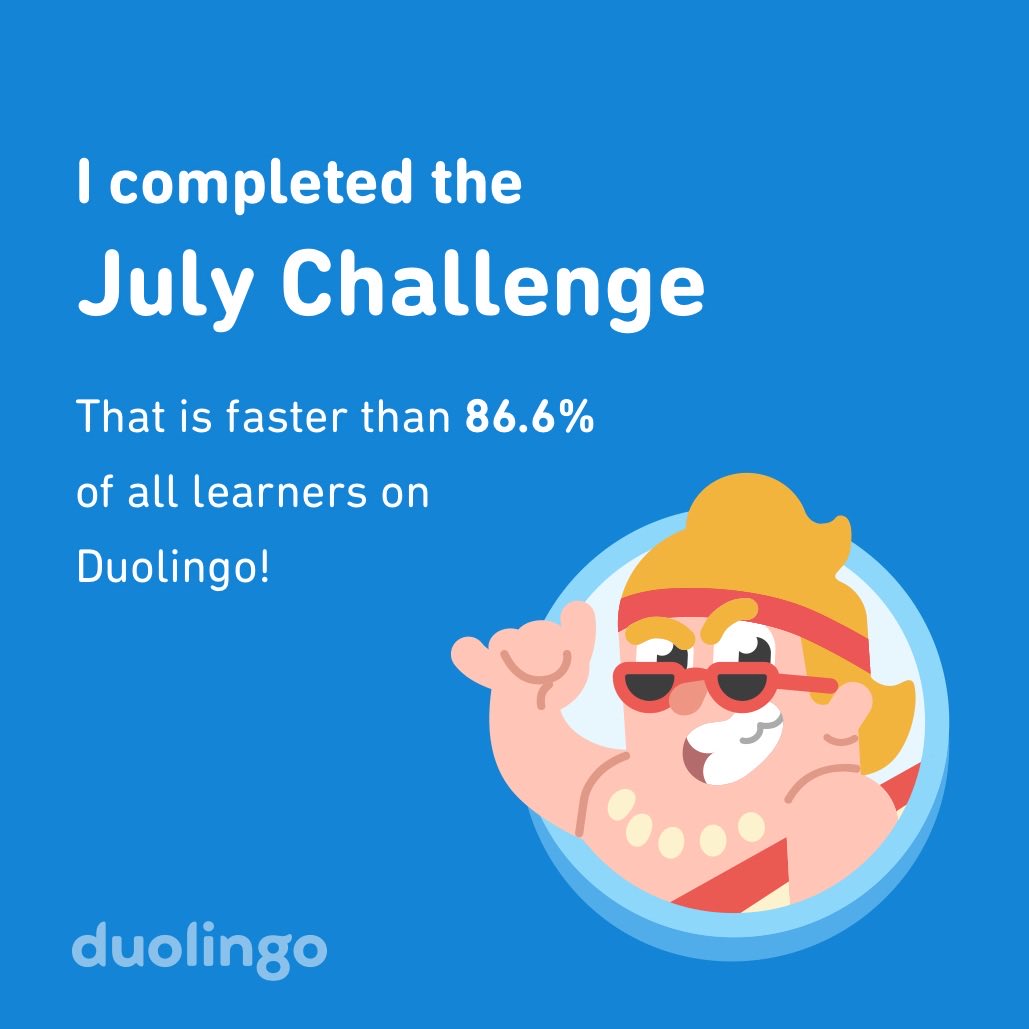 danielrrocha's tweet photo. I completed the July challenge faster than 86.6% of all learners on Duolingo! https://t.co/Rt33L23aSV