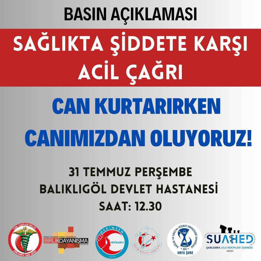 Emek meslek örgütleriyle birlikte dün, 30 Temmuz 2025’te, Balıklıgöl Devlet Hastanesi Acil Servisinde yaşanan sağlıkta şiddete karşı bir araya geliyoruz!