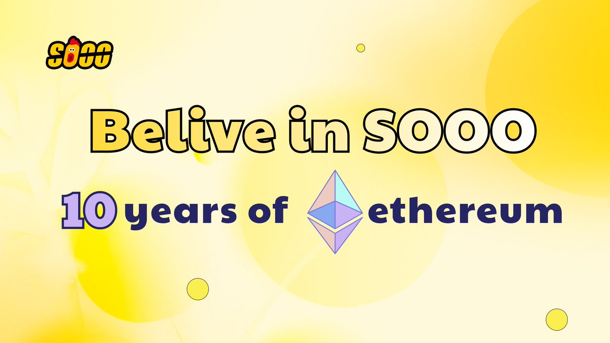 happy 10th birthday <a href="/ethereum/">Ethereum</a> !
Believe in SOOO！Staking $ETH on #SOOO
#Ethereum #ETH