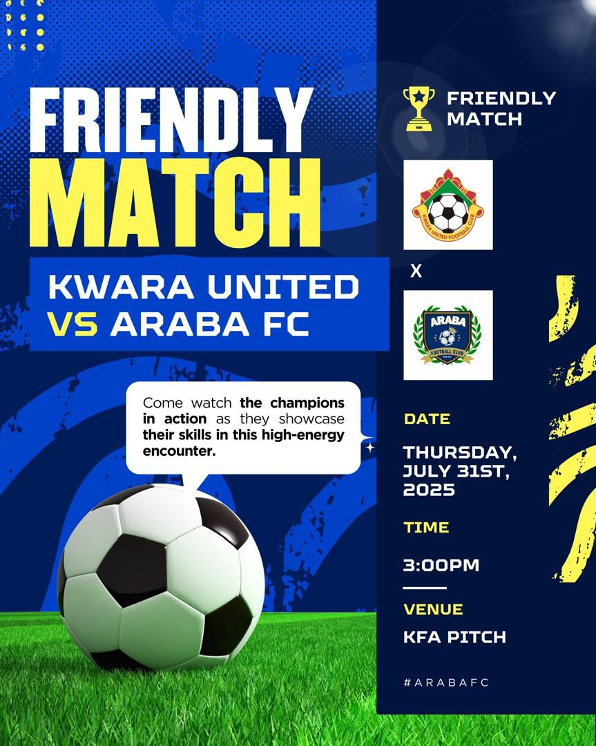 Friendly Match Announcement

KWARA UNITED vs ARABA FC

2025 Federation Cup Winners (formerly Challenge Cup)
Kwara United takes on <a href="/Araba_FC/">ArabaFC</a> in a high-energy friendly.

Date: Thursday, July 31st, 2025
Time: 3:00 PM
Venue: KFA Pitch 

Come watch the champions in action as they