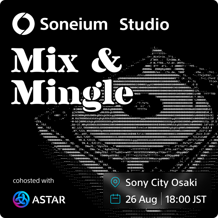 Building the future of Web3 doesn’t happen in silos. It happens through connection and with Startale.

Join us at WebX Tokyo as <a href="/soneium/">Soneium 💿</a> and <a href="/AstarNetwork/">Astar Network</a> come together for an exclusive Mix &amp; Mingle Community Network Event.

👇 RSVP here