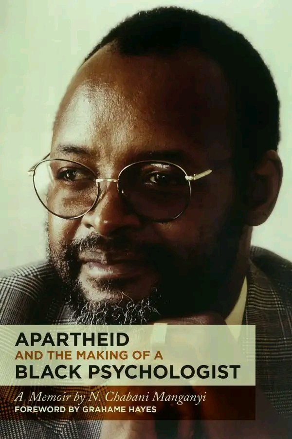 Apartheid and the making of a Black psychologist by Professor Chabani Manganyi (1940-2024)