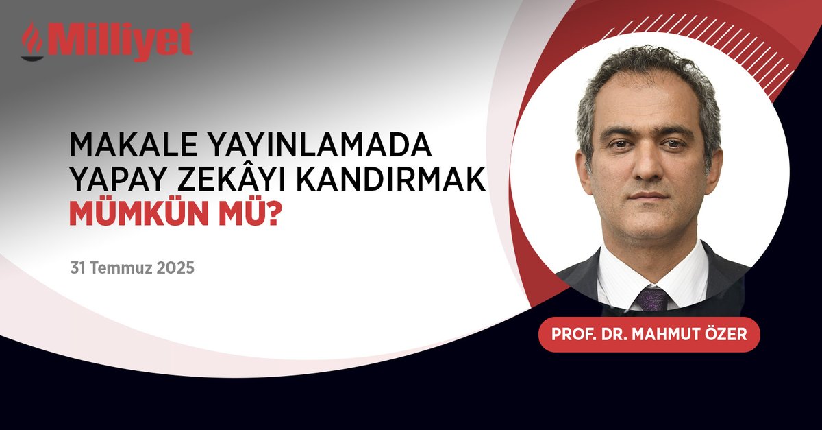 milliyet.com.tr (@milliyet) on Twitter photo Makale Yayınlamada Yapay Zekâyı kandırmak Mümkün mü? | ✍️ <a href="/prof_mahmutozer/">Mahmut Özer</a> yazdı...
milliyet.com.tr/yazarlar/prof-… Makale Yayınlamada Yapay Zekâyı kandırmak Mümkün mü? | ✍️ <a href="/prof_mahmutozer/">Mahmut Özer</a> yazdı...
milliyet.com.tr/yazarlar/prof-…