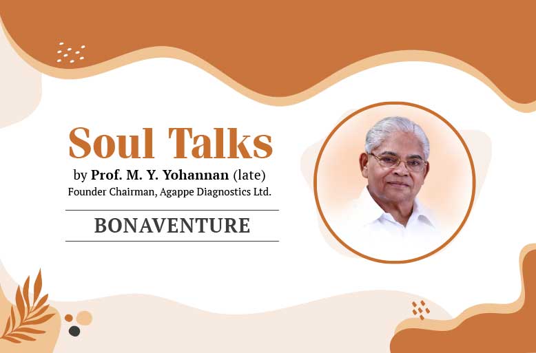 agappeltd's tweet image. Soul Talks by Prof. M. Y. Yohannan (late) Founder Chairman, Agappe Diagnostics Ltd.

BONAVENTURE...

Read More Here...
zurl.co/2WZbw

#agappe #soultalks #Bonaventure #BlessingsInAdversity #FaithAndHope #PowerOfKindness