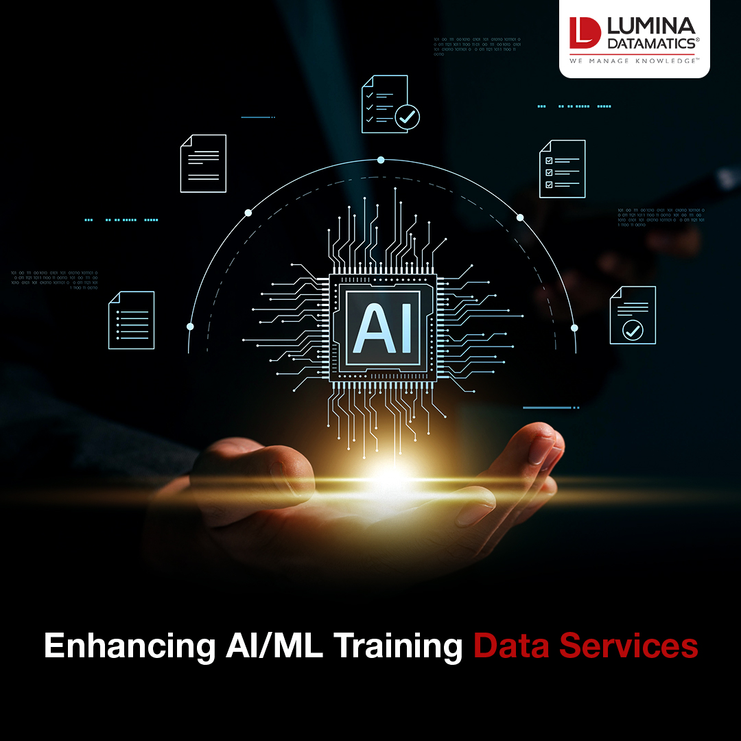 From training, tuning, and model selection to testing, Lumina Datamatics helps generate any of three different datasets: the training set, the validation set, and the testing set.

Our services include:
• Data generation
• Annotation and enrichment
• Model testing and