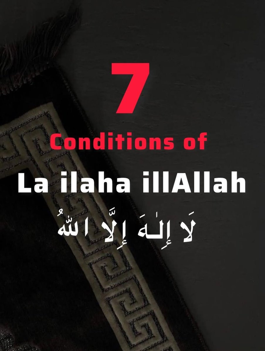 7️⃣ Conditions Of La ilaha illAllah.

▫️Thread.