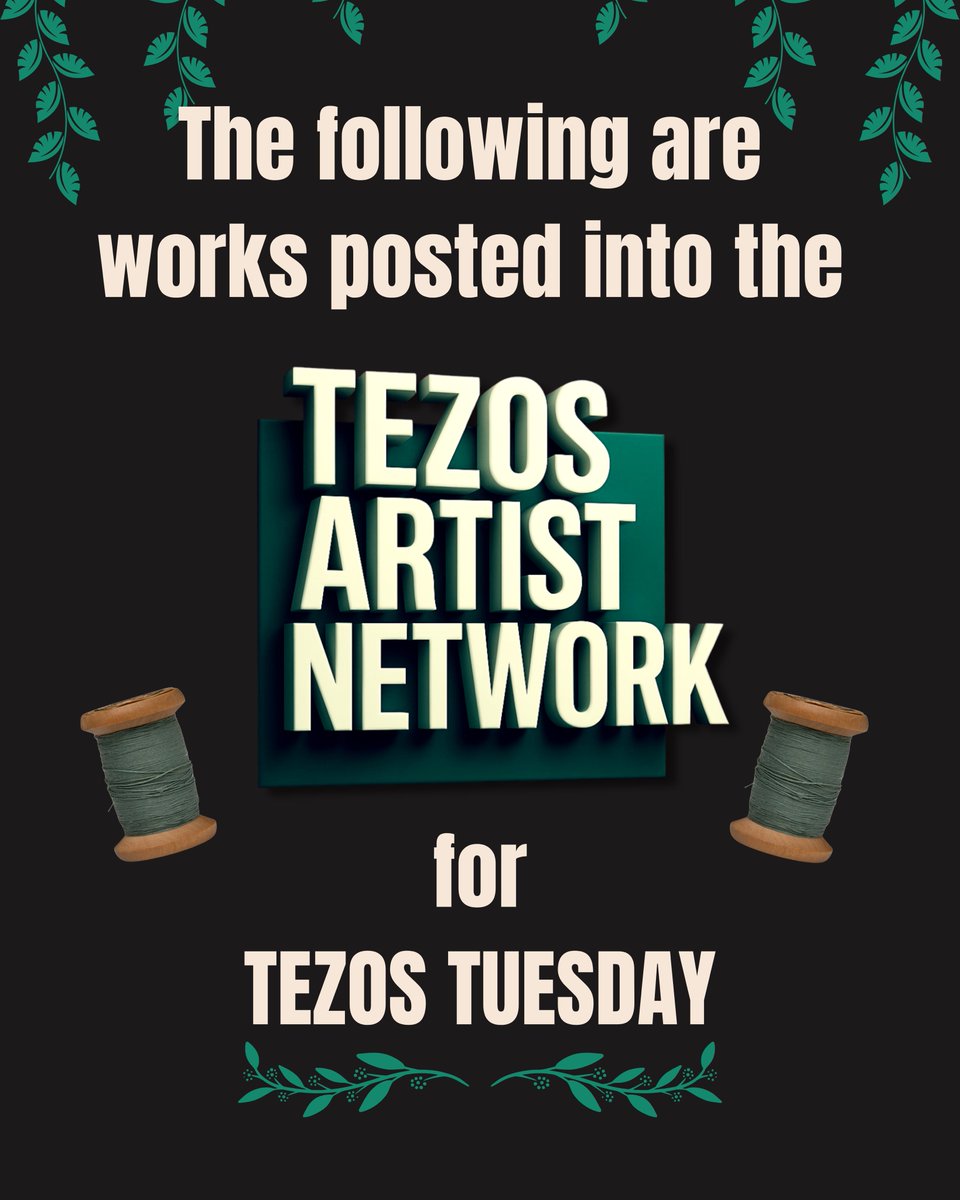 The following are works recently posted into the 𝐓𝐞𝐳𝐨𝐬 𝐀𝐫𝐭𝐢𝐬𝐭 𝐍𝐞𝐭𝐰𝐨𝐫𝐤 for 𝐓𝐞𝐳𝐨𝐬𝐓𝐮𝐞𝐬𝐝𝐚𝐲.

Each featured piece represents new and original content shared by artists who continue to push creative boundaries on the 𝐓𝐞𝐳𝐨𝐬 blockchain. These artists