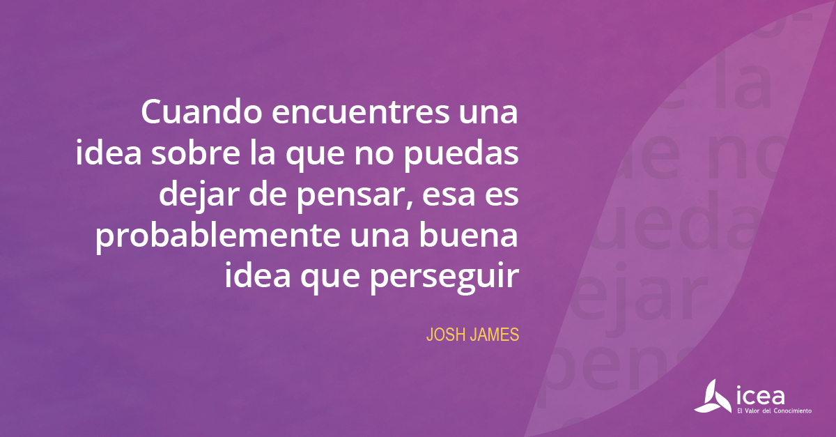 #Felizjueves "Cuando encuentres una idea sobre la que no puedas dejar de pensar, esa es probablemente una buena idea que perseguir"