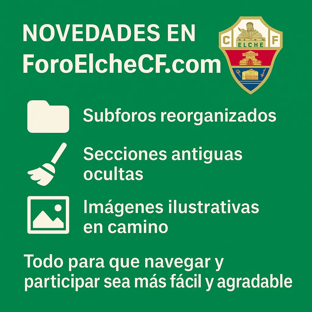 🆕 ¡Novedades en ForoElcheCF.com!

📂 Subforos reorganizados
🧹 Secciones antiguas ocultas
🖼️ Imágenes ilustrativas en camino

Todo para que navegar y participar sea más fácil y agradable 💚
🔗 foroelchecf.com
#ForoElcheCF #ElcheCF