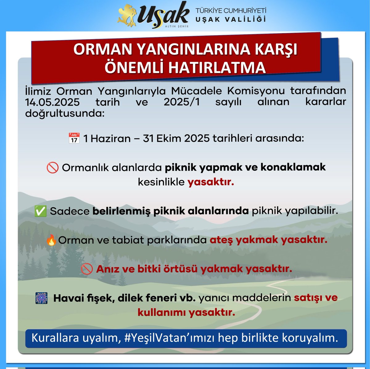 🔥 ORMAN YANGINLARINA KARŞI ÖNEMLİ DUYURU

‼️Artan sıcaklık ve meteorolojik veriler doğrultusunda, orman yangını riskinin son derece yüksek olduğu bu dönemde, İlimiz Orman Yangınlarıyla Mücadele Komisyonu tarafından alınan kararları tekrar hatırlatmak istiyoruz.

Ormanlarımızın