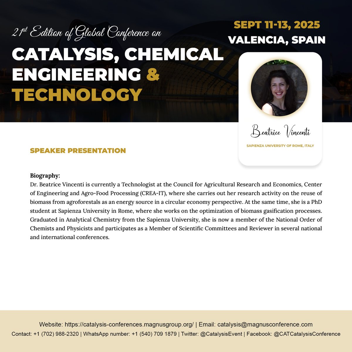 Catalysis Conference (@catalysisevent) on Twitter photo 🔬 Know the Mind Behind the Mission!
We’re proud to feature the biography of #Beatrice_Vincenti who will be joining us at <a href="/CatalysisEvent/">Catalysis Conference</a>, hosted by <a href="/magnus_group/">Magnus Group</a>!
📅: September 11-13, 2025
📍: Valencia, Spain
🔗: catalysis-conferences.magnusgroup.org 🔬 Know the Mind Behind the Mission!
We’re proud to feature the biography of #Beatrice_Vincenti who will be joining us at <a href="/CatalysisEvent/">Catalysis Conference</a>, hosted by <a href="/magnus_group/">Magnus Group</a>!
📅: September 11-13, 2025
📍: Valencia, Spain
🔗: catalysis-conferences.magnusgroup.org