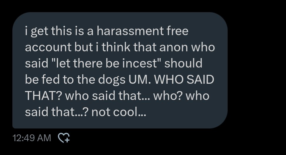 madcomconfess's tweet photo. "i get this is a harassment free account but i think that anon who said "let there be incest" should be fed to the dogs UM. WHO SAID THAT? who said that... who? who said that...? not cool..."

Submitted by [ANONYMOUS]. https://t.co/J80Q7b2aiK