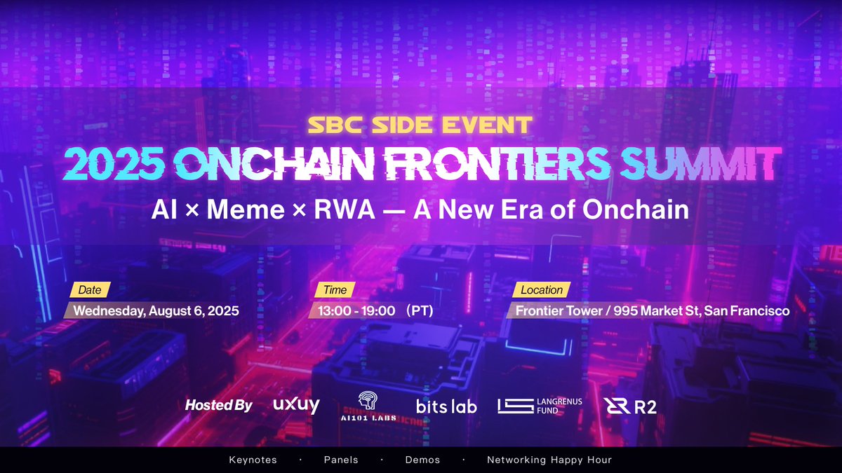 BitsLab (@0xbitslab) on Twitter photo 🔷 SBC SIDE EVENT: 2025 ONCHAIN FRONTIERS SUMMIT is Coming❗️
AI × Meme × RWA — A New Era of Onchain
📅 Wed, Aug 6, 2025
🕒 1–7 PM PT
📍 Frontier Tower, 995 Market St, San Francisco
🏠Organized by #BitsLab alongside <a href="/uxuycom/">UXUY | Where 100x happens</a>, <a href="/r2yield/">R2 Community</a>, <a href="/LangrenusFund/">Langrenus Fund</a>, & <a href="/AI101_Labs/">AI101_Labs</a>
Gear up to 🔷 SBC SIDE EVENT: 2025 ONCHAIN FRONTIERS SUMMIT is Coming❗️
AI × Meme × RWA — A New Era of Onchain
📅 Wed, Aug 6, 2025
🕒 1–7 PM PT
📍 Frontier Tower, 995 Market St, San Francisco
🏠Organized by #BitsLab alongside <a href="/uxuycom/">UXUY | Where 100x happens</a>, <a href="/r2yield/">R2 Community</a>, <a href="/LangrenusFund/">Langrenus Fund</a>, & <a href="/AI101_Labs/">AI101_Labs</a>
Gear up to
