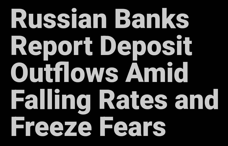 Several of Russia’s largest banks are reporting an outflow of individual deposits following reductions in interest rates and widespread rumors concerning potential deposit freezes by the government.

Source: The Moscow Times