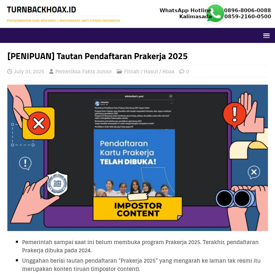 ⚠ Tautan Pendaftaran Prakerja 2025 

✅ • Pemerintah sampai saat ini belum membuka program Prakerja 2025. Terakhir, pendaftaran Prakerja dibuka pada 2024. 
   • Unggahan berisi tautan pendaftaran “Prakerja 2025” yang mengarah ke laman tak resmi itu merupakan konten tiruan