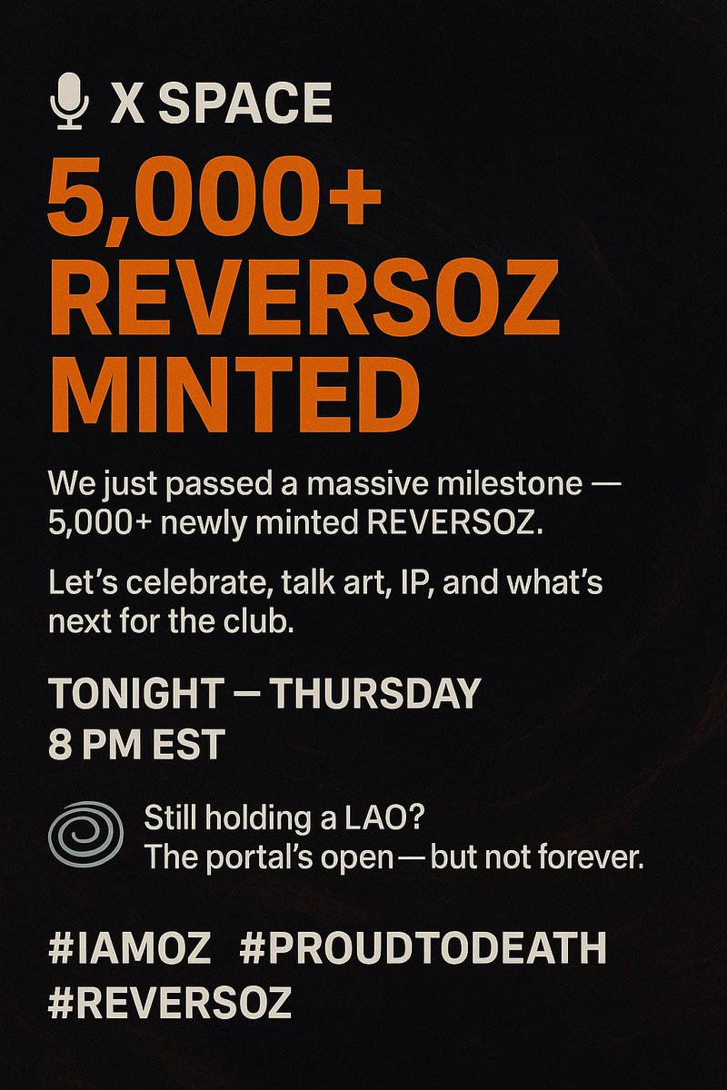 🎙️ X SPACE — 5,000+ REVERSOZ MINTED 🔥

Let’s celebrate, talk art, IP, and what’s next.

🗓️ Tonight — Thursday
🕗 8 PM EST
📍 Live on X
🎤 Mic open for holders &amp; curious minds
🌀 The portal’s open

Join us :  x.com/i/spaces/1OwGW…