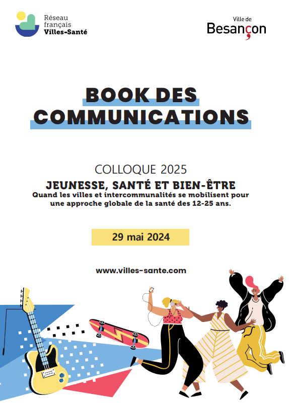 Book des communications : Jeunesse, santé et bien-être. Quand les villes et intercommunalités se mobilisent pour une approche globale de la santé des 12-25 ans 👉 villes-sante.com/wp-content/upl…
