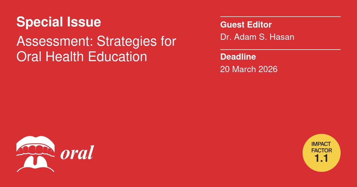 🚀 #CallforPapers: Special Issue on Assessment: Strategies for Oral Health Education

📅 Submission Deadline: 20 March 2026
👨‍🔬 Guest Editor: Dr.  Adam S. Hasan

🔗mdpi.com/journal/oral/s…

<a href="/Oral_MDPI/">Oral MDPI</a>  <a href="/MediPharma_MDPI/">MDPI Medicine & Pharmacology</a> 

#oralhealth #dentaleducation