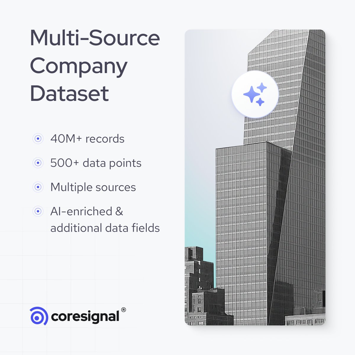 One dataset. Endless signals. 📡

Get a richer view of companies with multi-source #data enriched with #AI.

Explore ➡️ coresignal.com/company-datase…