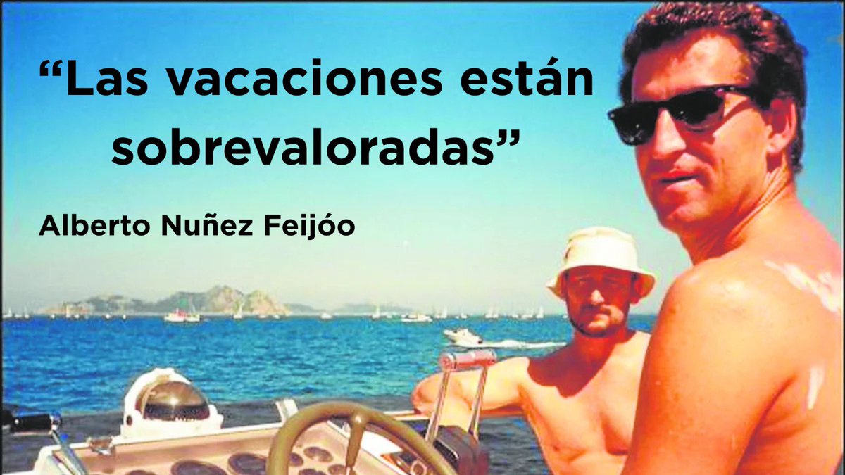 Que dice Feijóo que las vacaciones están sobrevaloradas!  🛥️ 😂
