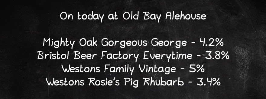 On the bar today at <a href="/oldbayalehouse/">Old Bay Alehouse</a>!

Plus Guinness, Birra Moretti and Inch’s cider on draught👍

Open from 4pm

Beer Board: bit.ly/3MV8aXJ
<a href="/MightyOakBrew/">Mighty Oak Brewing</a> <a href="/BrisBeerFactory/">Bristol Beer Factory</a> 
#RealAleFinder