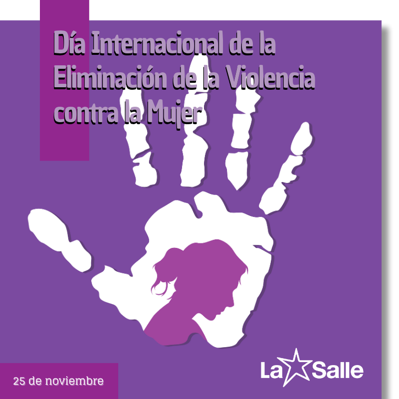 #LaSalle #TrabajandoPorUnMundoMejor #DíaInternacionalDeLaEliminaciónDeLaViolenciaContraLaMujer #DeCompromisoEnCompromiso #SomosLaSalle #MiraMásAllá