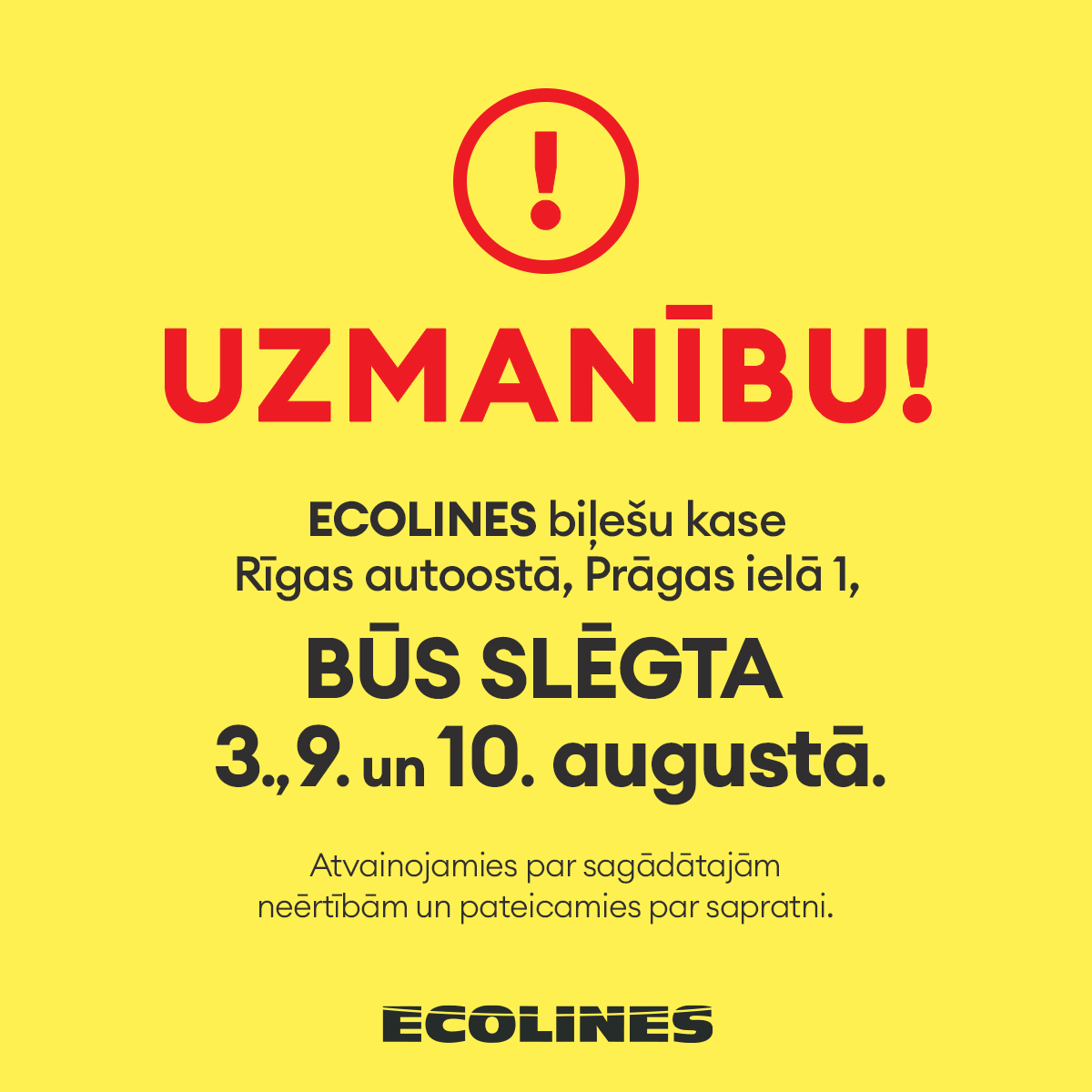 Informējam par izmaiņām darba laikā ECOLINES birojā Rīgas autoostā. Visas biļetes pieejamas ecolines.net