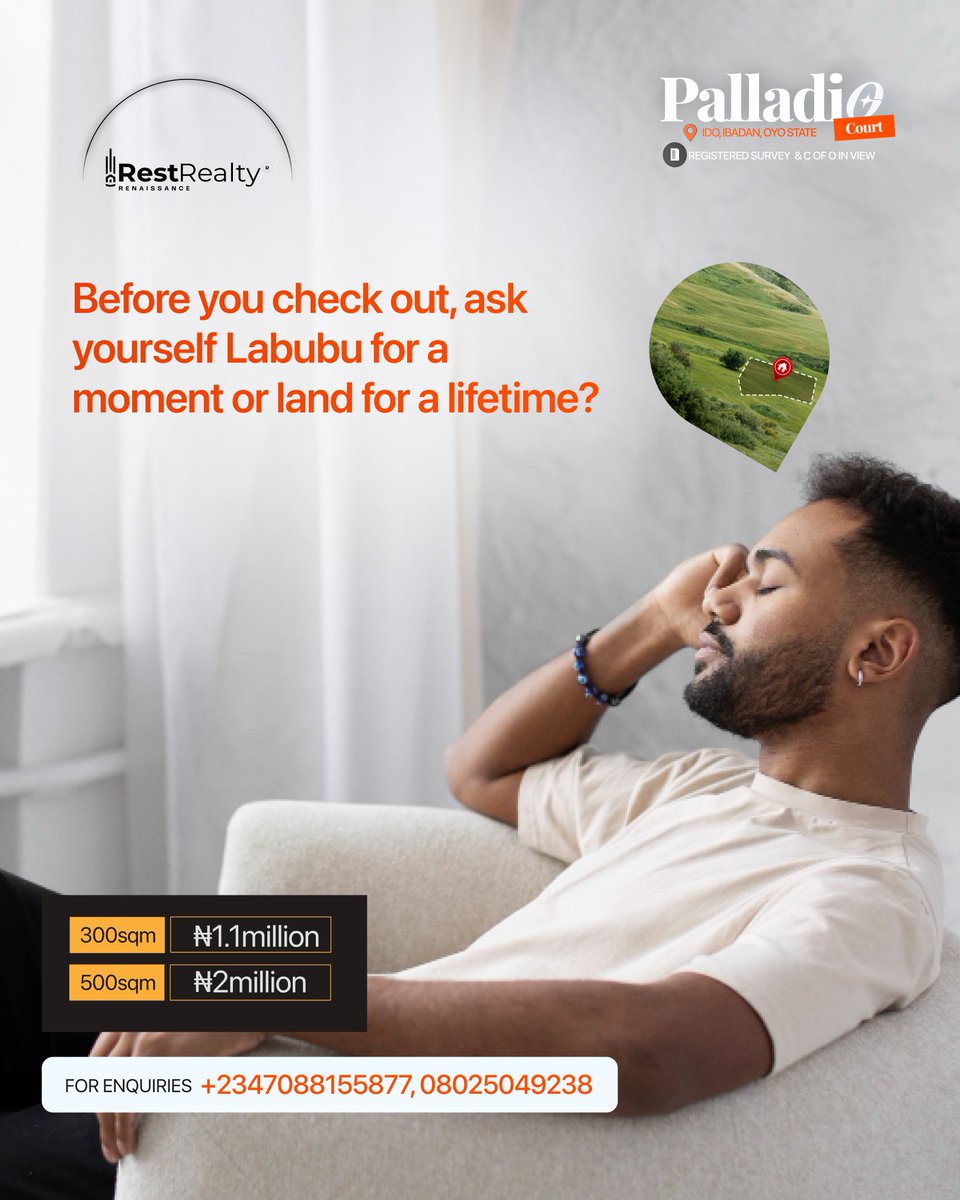 Before you check out that impulse buy, ask yourself, Labubu for a moment or land for a lifetime? 🤔

Palladio Court isn’t just land,  it’s peace of mind and a lasting legacy.
📍Ido, Ibadan
300SQM – ₦1.1M 
 500SQM – ₦2M
📞 07088155877 | 09151440521
#RestRealty #RestIsHere #Ido